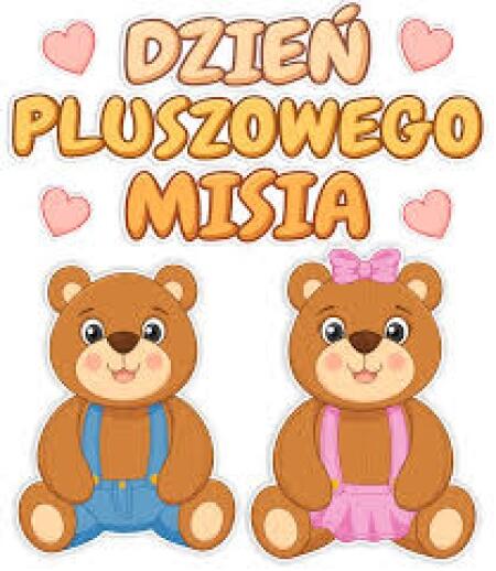 Dzień Pluszowego Misia.